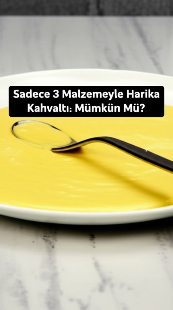 Sadece 3 Malzemeyle Harika Kahvaltı: Mümkün Mü?
