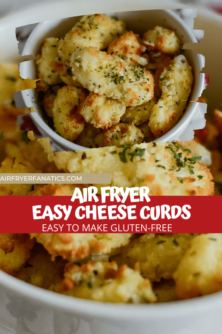 Air Fried Cheese Curds (Gluten-Free)