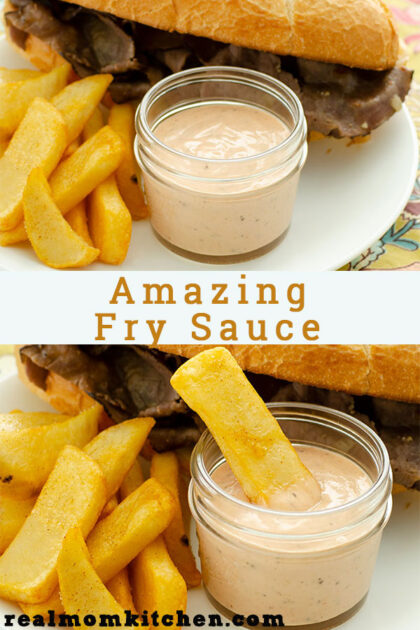 Amazing Fry Sauce | realmomkitchen.com