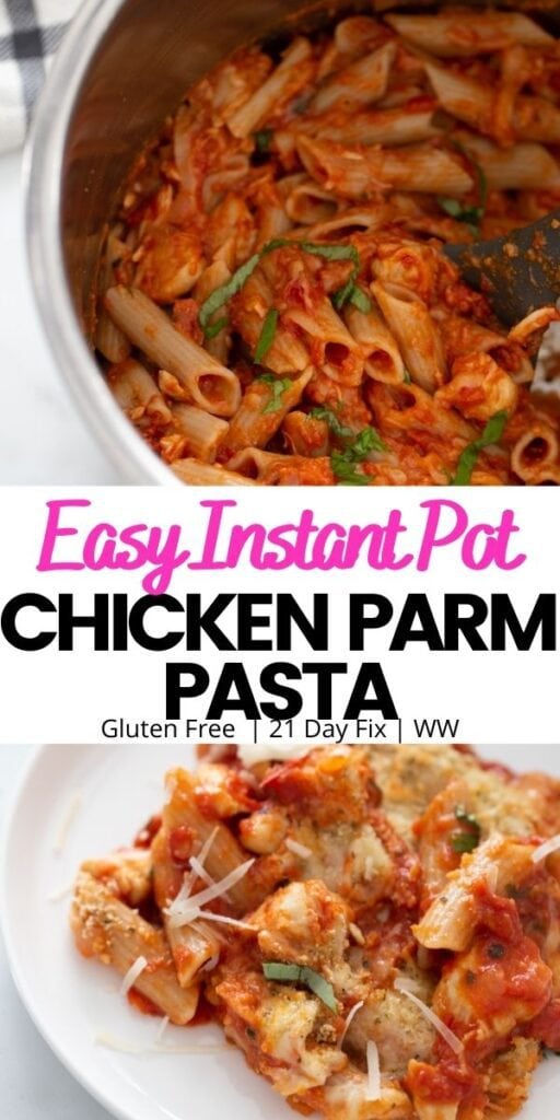 Two photo collage with pink and black text: Easy Instant Pot Chicken Parm Pasta. Top photo: pasta dish in an instant pot. Bottom photo: portion of pasta dish on white plate.