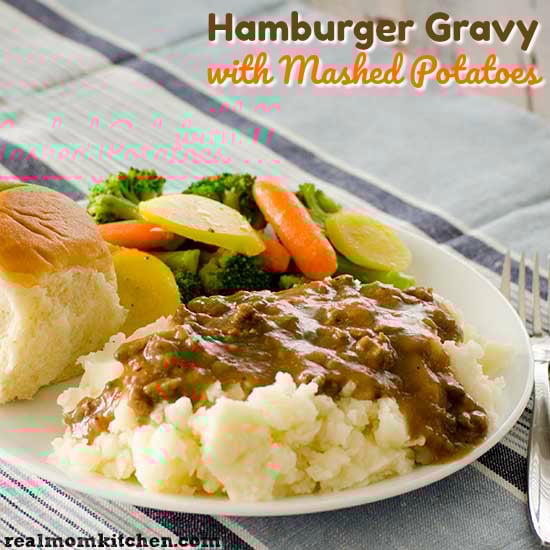 Hamburger Gravy with Mashed Potatoes | realmomkitchen.com