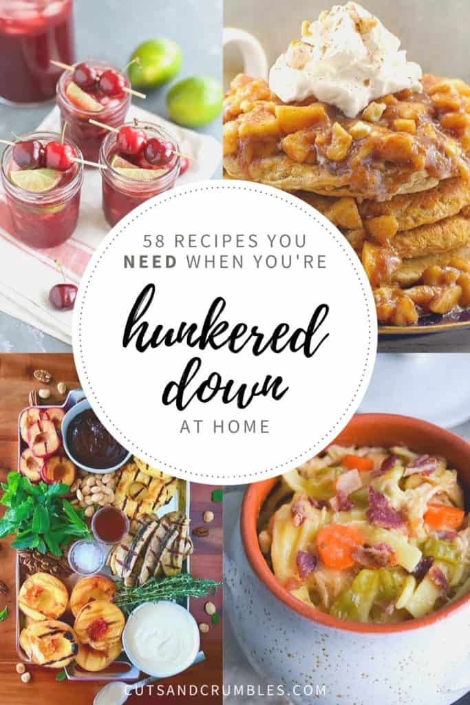 Collage of 4 images for 58 Recipes you need when you're hunkered down at home