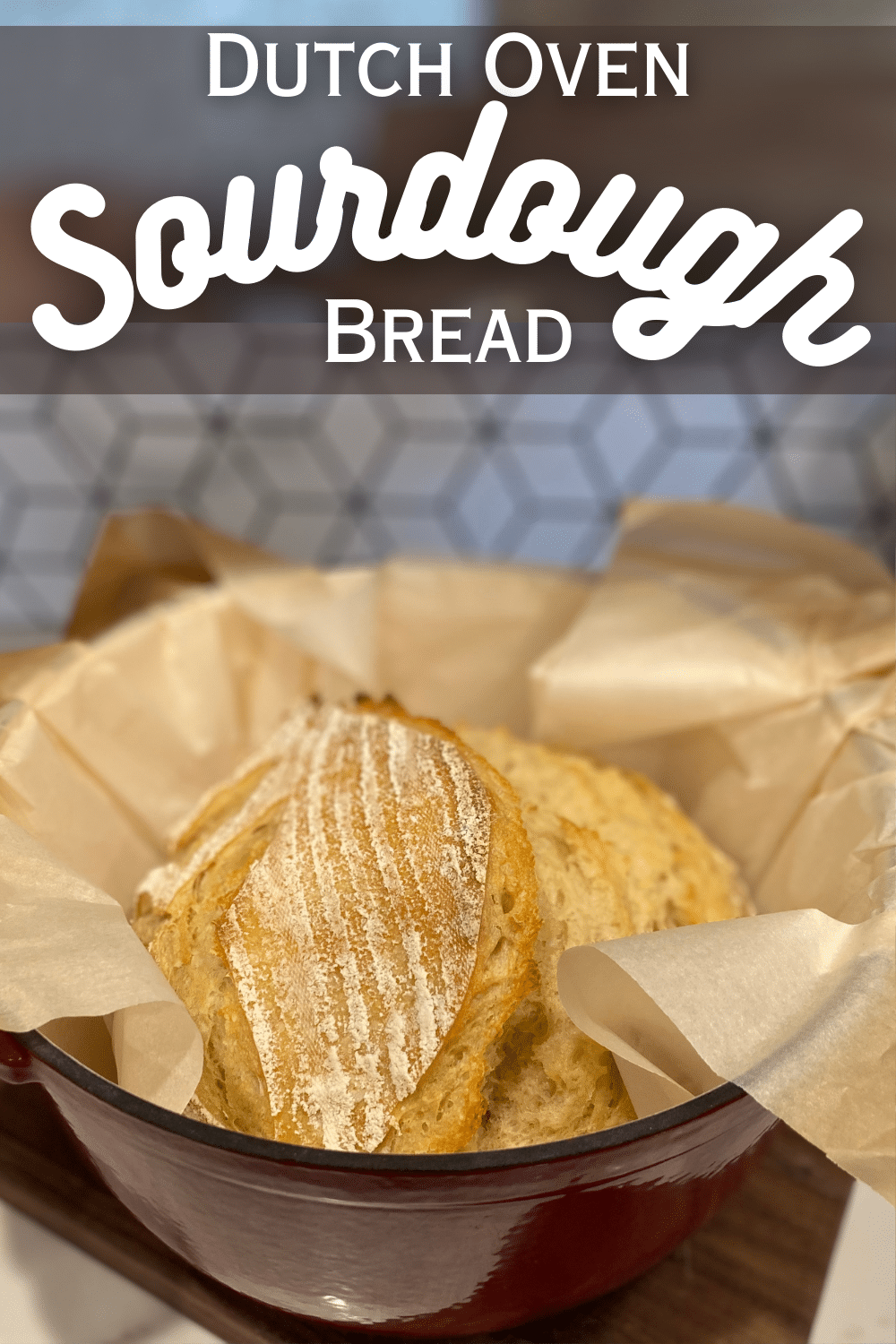 hot dutch oven sourdough bread in dutch oven with text